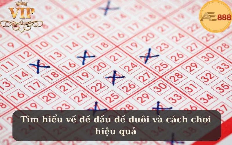 Tìm hiểu về đề đầu đề đuôi và cách chơi hiệu quả